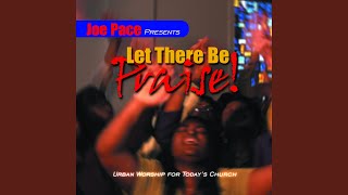 Let There Be Praise / Magnify the Lord With Me