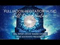Full moon meditation music for full body healing  741 hz solfeggio frequency