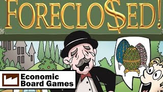 Foreclosed: Overview: Economic Board Games