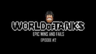 World of Tanks - Epic wins and fails [Episode 2]