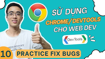 Sử dụng Chrome cho lập trình viên Web #10 - Thực hành, fix bugs và improve site - Chrome Devtools