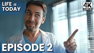Life Is Today - Episode 2 | 4K | Hayat Bugün English Subtitles