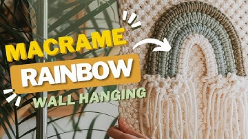 Macrame Rainbow Wall Hanging - TUTORIAL 4K