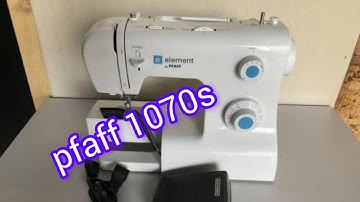 pfaff element 1070s sewing machine