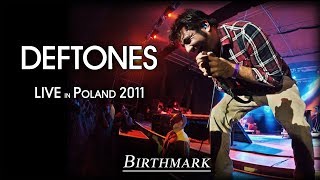 Deftones - Birthmark (LIVE in POLAND 2011) [MultiCam]