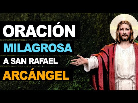 🙏 Oración milagrosa de sanación a San Rafael Arcángel 🙏