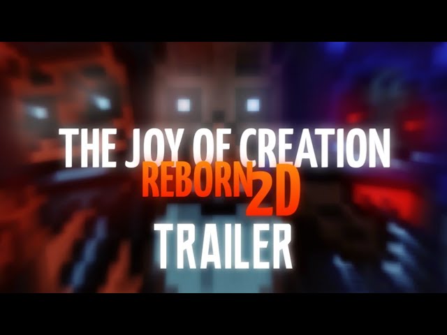 The Joy of Creation: Reborn  Gameplay Trailer. [Unofficial] 