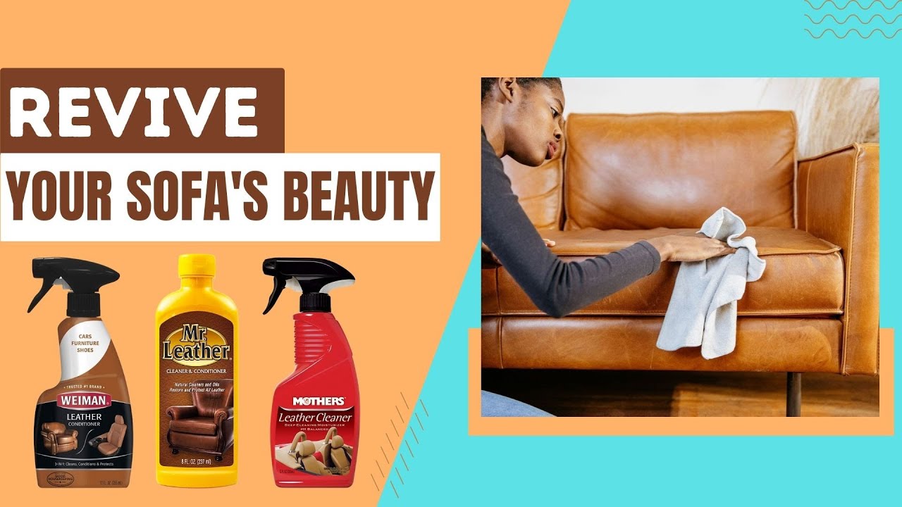 Best Leather Cleaner For Sofas Revive