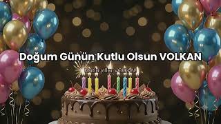 Happy Birtay Volkan Song Doğum Günü Şarkısı