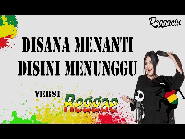 Ukays - Disana Menanti Disini Menunggu Reggae Version (Lyrics) class=