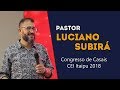 Luciano Subirá - Congresso Casais Cei Itaipu