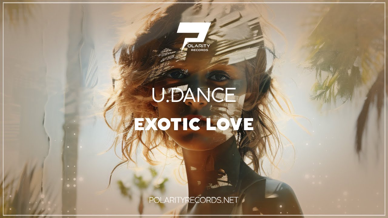 U.Dance - Exotic Love (Radio Edit) [Dance - Pop]