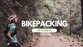 La RUTA de BIKEPACKING en TENERIFE que TIENES que hacer
