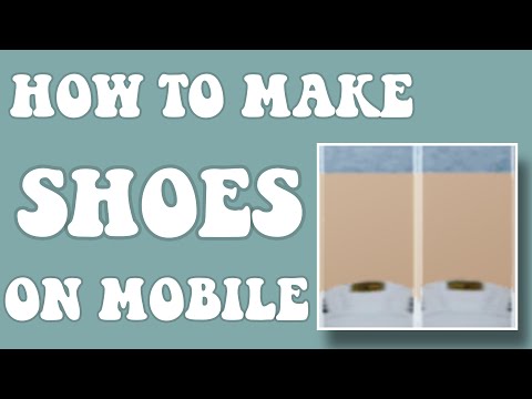 How To Make Shoes On Roblox Mobile 2020 Easy And Explained Youtube - how to make roblox shoes makarbwongco