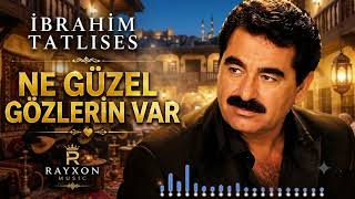 İbrahim Tatlıses - Ne Güzel Gözlerin Varrayxon 