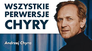 Andrzej Chyra opowiada o perwersjach w polityce i filmie.