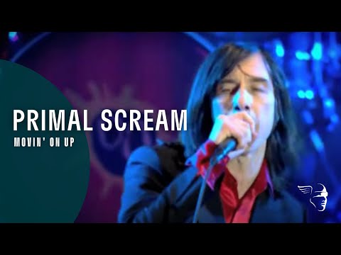 Primal Scream - Movin' On Up (From "Screamadelica Live")