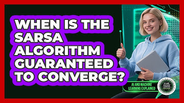 When Is The SARSA Algorithm Guaranteed To Converge?