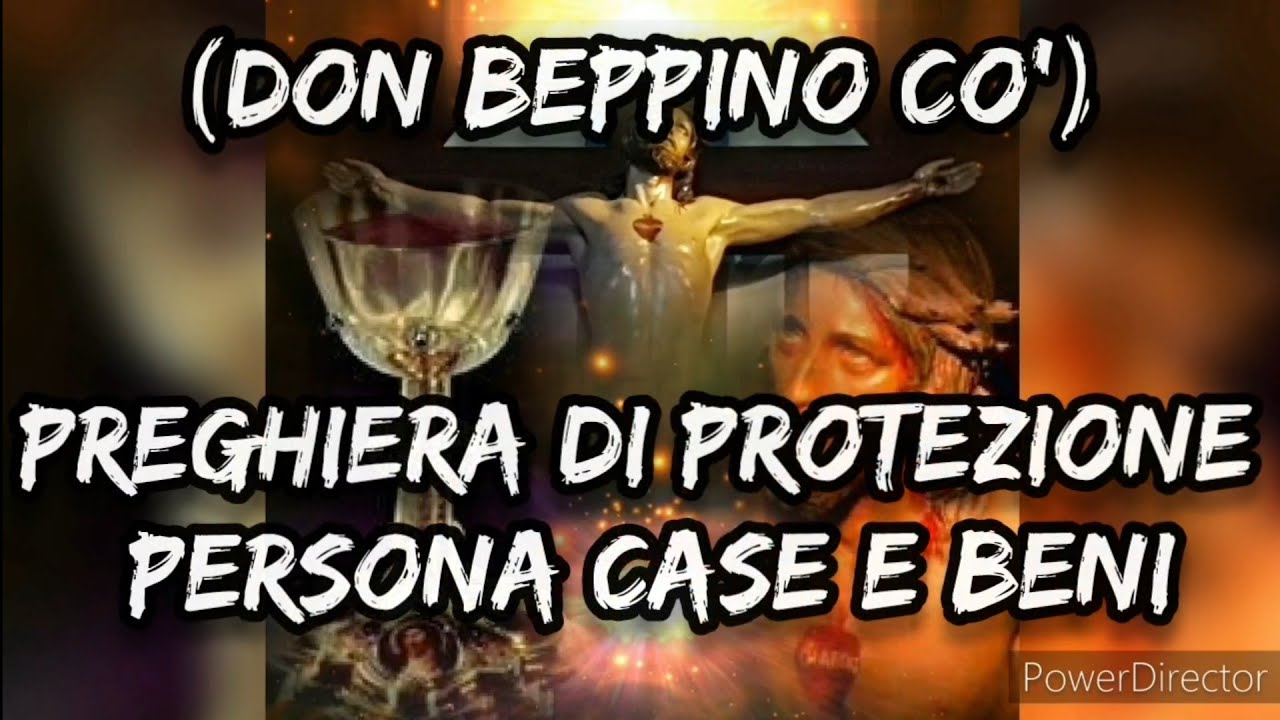 DON BEPPINO CO' :PREGHIERA DI PROTEZIONE PERSONA CASE E BENI - YouTube
