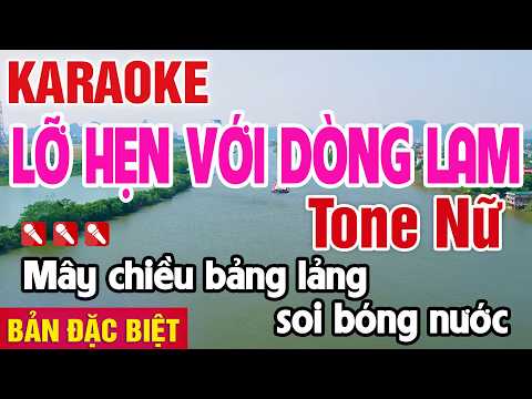 Lỡ Hẹn Với Dòng Lam Karaoke Tone Nữ Nhạc Sống Bản Đặc Biệt - Nguyên Minh Media