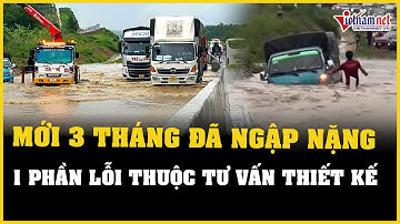 Cập nhật vụ Ngập cao tốc Phan Thiết - Dầu Giây: Tư vấn thiết kế phải khơi thông dòng chảy