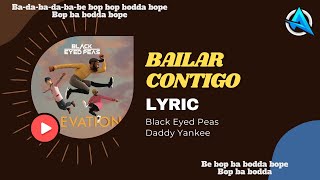 BAILAR CONTIGO - Black Eyed Peas, Daddy Yankee (Letra / Lyric)
