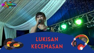 LIEA OWYEAH - LUKISAN KECEMASAN | ASMARA \ FPRO MUSIK
