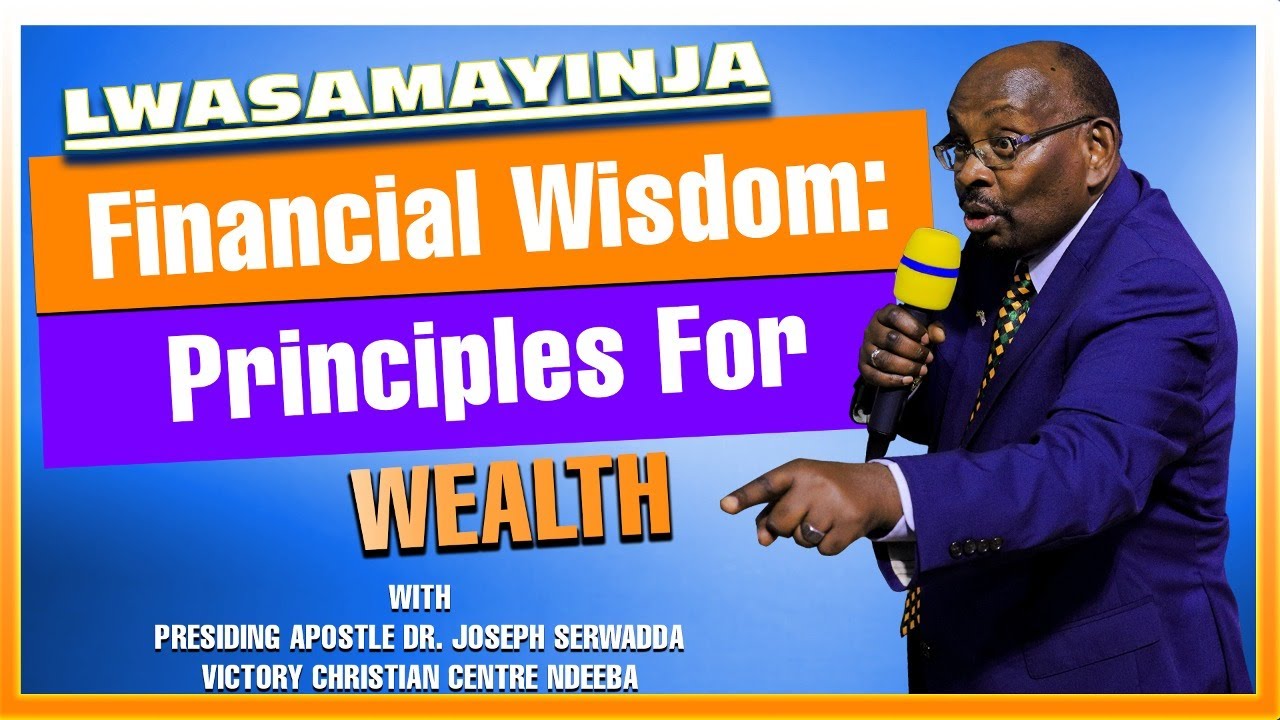 Financial Wisdom : Principles For Wealth || LWASAMAYINJA