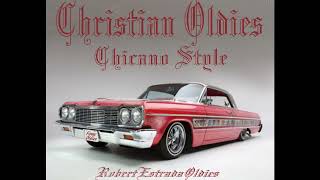 Christian Oldies Chicano Style