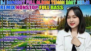DJ DANGDUT NOSTALGIA 80,90AN 🎧 FULL HOUSE MIX 💥 DANGDUT TERBAIK 2026 🔥