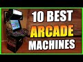 10 best arcade machines for your home  2021