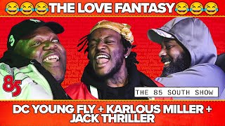 THE LOVE FANTASY FT. KARLOUS MILLER, DC YOUNG FLY, AND JACK THRILLER