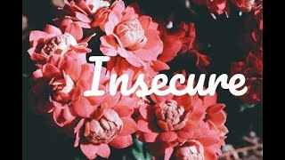 [lyrics vietsub] Insecure - Alex Porat