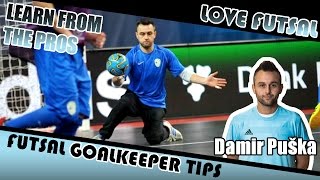 Damir Puškar - LEARN FROM THE PROS. Futsal Goalkeeper Tips. Slovenia Vs. Spain