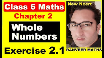 Class 6 Maths - Ex.2.1 - Chapter 2 - Whole Numbers - New Ncert - Ranveer Maths 6