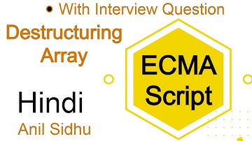 Es6 tutorial in Hindi #13 Destructuring Array