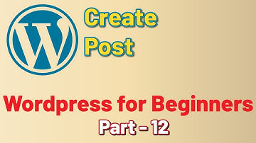 Create Post - WordPress for Beginners