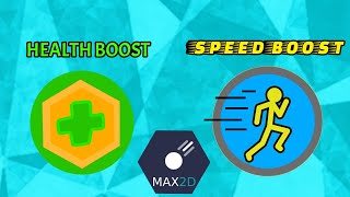 How To Make Speed Up And Health Boost Power Up In Max 2D