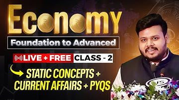 FREE ECONOMY FOUNDATION PROGRAM FOR UPSC 2026/27/28 | CLASS 2 BY SATYAM JAIN