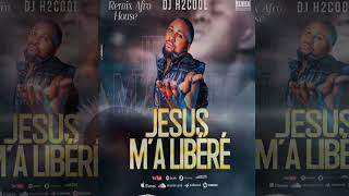 Jésus Ma Libéré Dj H2 Cool Audio Officiel