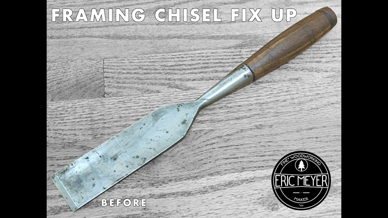 Framing Chisel Fix Up - YouTube