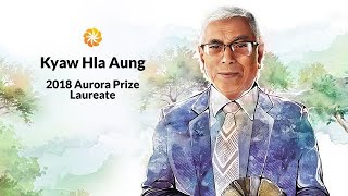 Aurora Prize Laureates | Kyaw Hla Aung