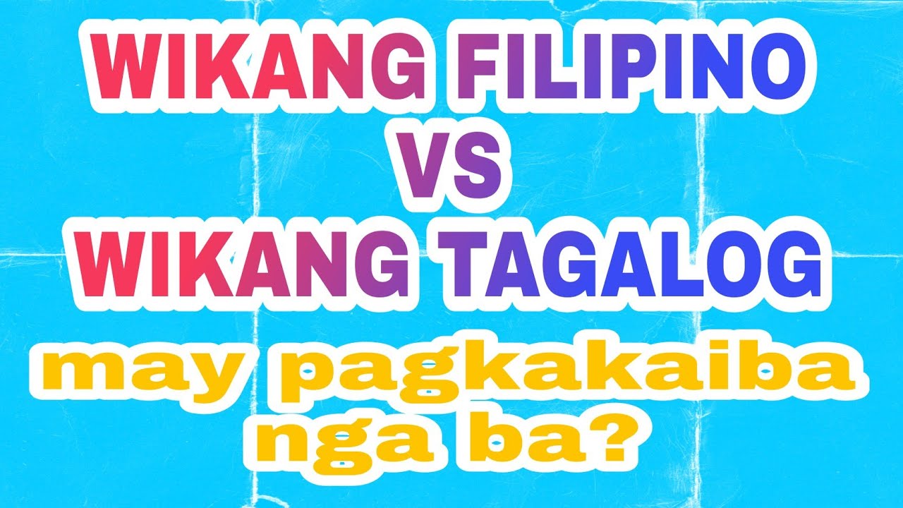 FILIPINO VS TAGALOG | MAY PAGKAKAIBA NGA BA? - YouTube