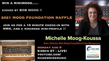MOOG FOUNDATION MINIMOOG RAFFLE UPDATE with MICHELLE MOOG-KOUSSA