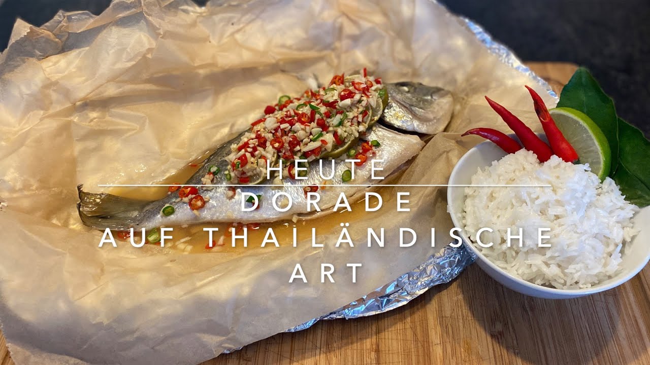 Dorade auf thailändische Art (Folge 25) - YouTube