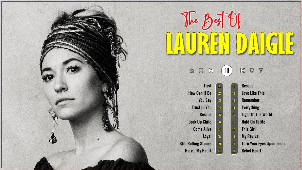 Best Worship Songs Of Lauren Daigle  Lauren Daigle Greatest Hits 2022  First How Can It Be