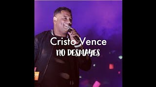 Video-Miniaturansicht von „Cristo Vence  I  No desmayes ( con letra)“