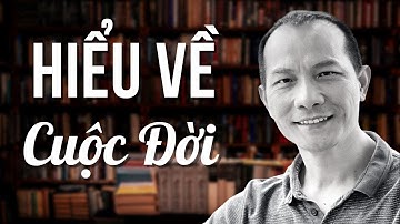 HIỂU VỀ TOÀN BỘ CUỘC ĐỜI | Nguyễn Xuân Hương Master trainer NLP