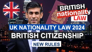 NEW UK NATIONALITY LAW AND NEW BRITISH CITIZENSHIP RULES FROM DECEMBER 2023| UK CITIZENSHIP NEW RULE