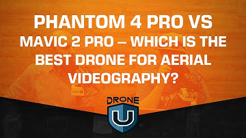Phantom 4 Pro vs Mavic 2 Pro – Which Is the Best Drone for Aerial Videography?